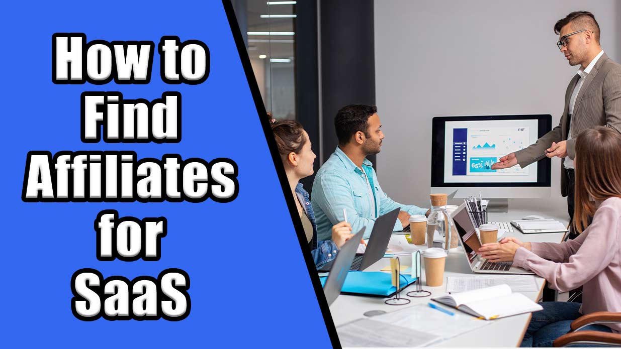 How to find affiliates for SaaS products